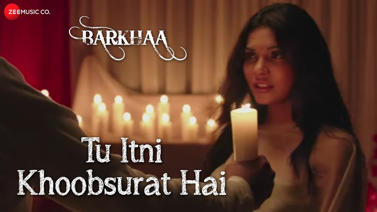 Details of Tu Itni Khoobsurat Hai Lyricsof Barkhaa Movie