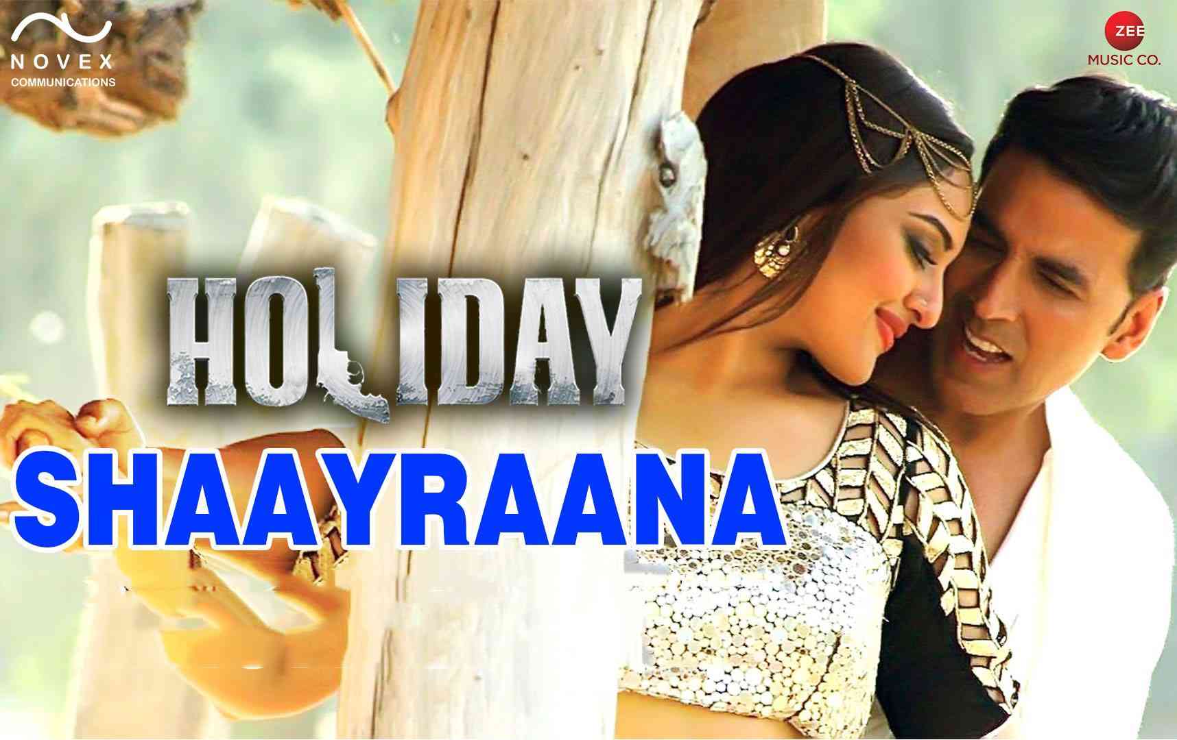 Details of Aaj Dil Shaayraana Song Lyrics of Holiday Movie