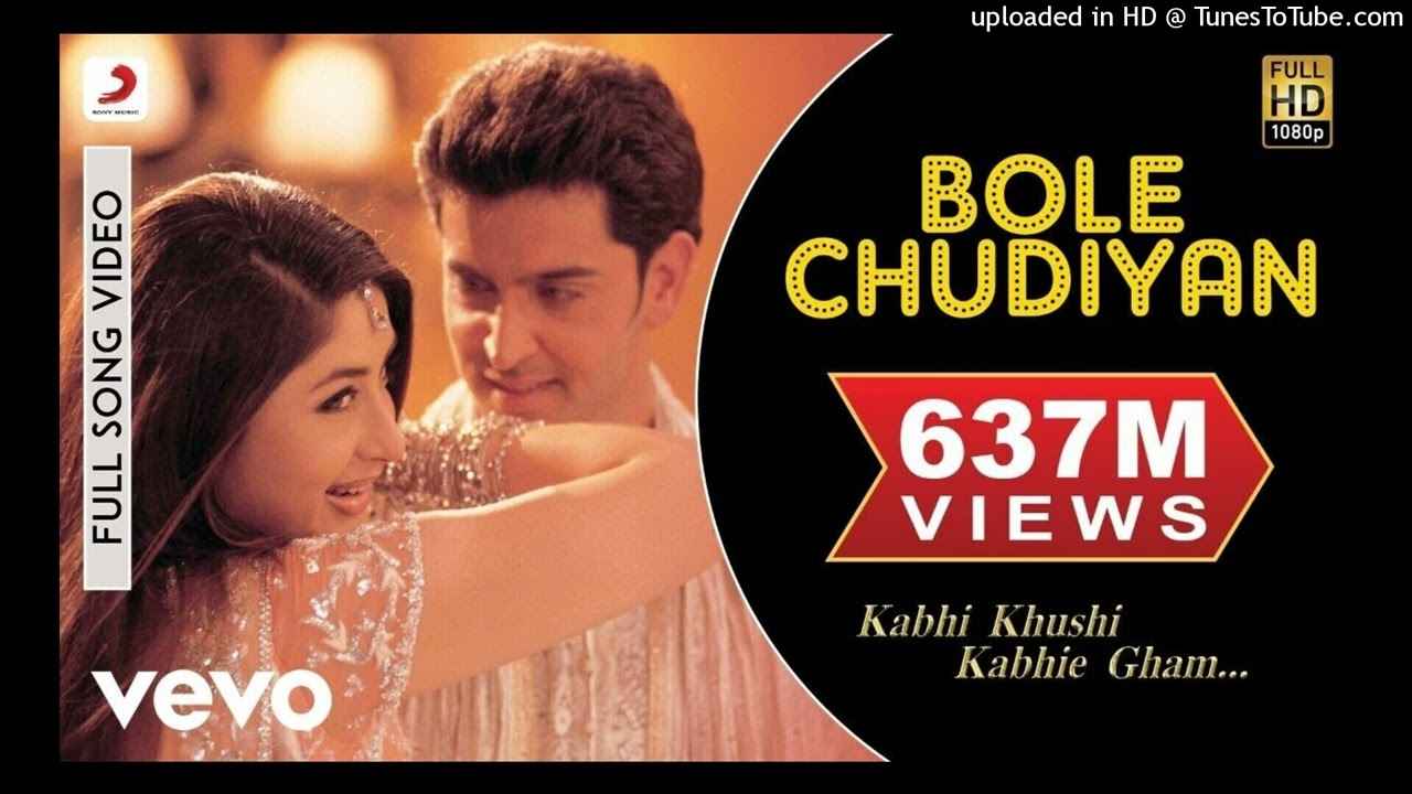Details of Bole Chudiya Bole Kangna Song Lyrics of Kabhi Khushi Kabhie Gham Movie