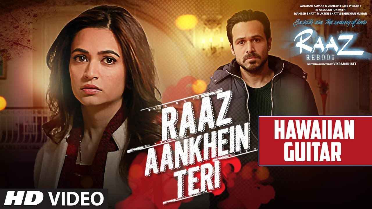 Details of Raaz Aankhein Teri Song Lyrics of Raaz Reboot Movie