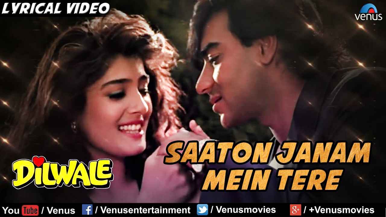 Details of Saaton Janam Mein Tere Lyrics of Dilwale Movie