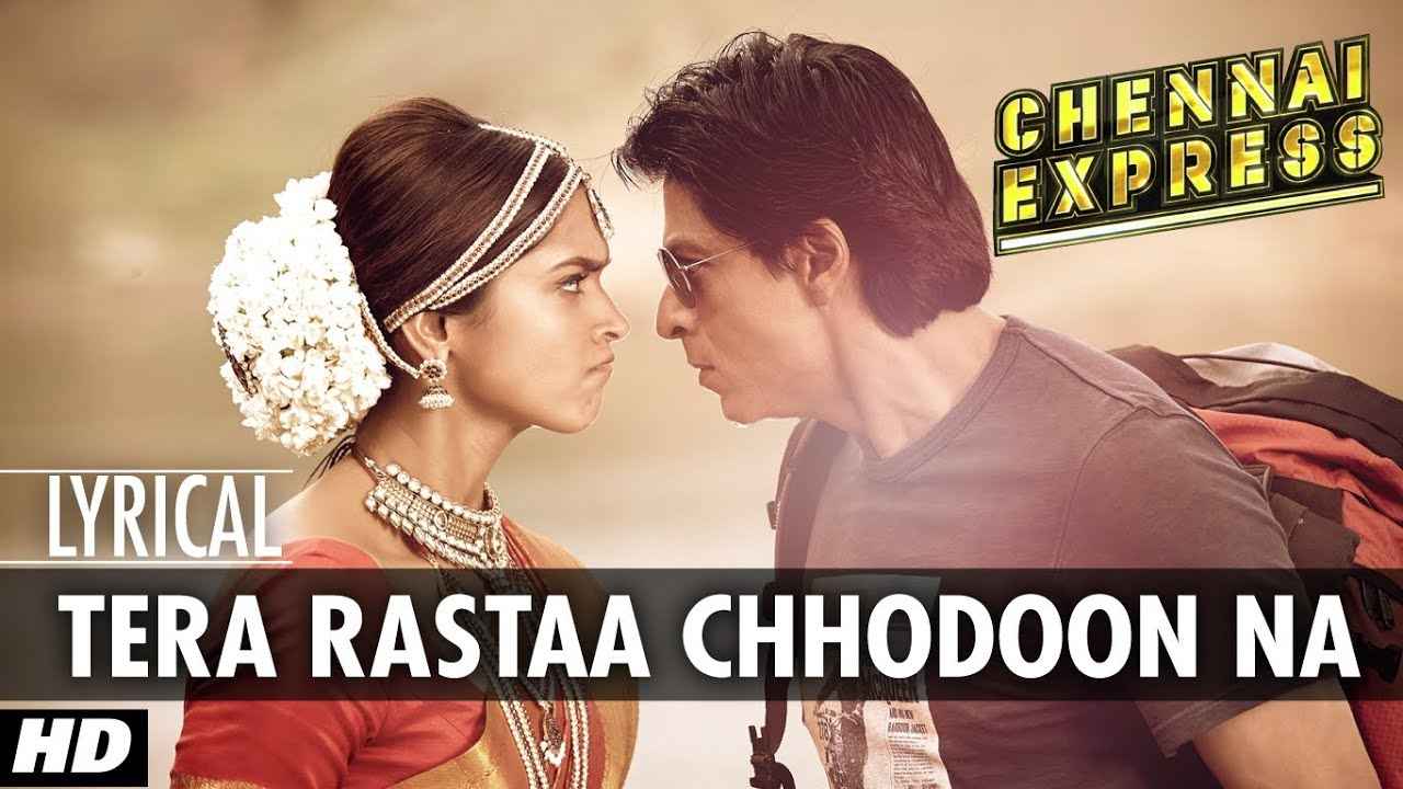 Details of Tera Rasta Main Chhodu Song Lyrics of Chennai Express Movie