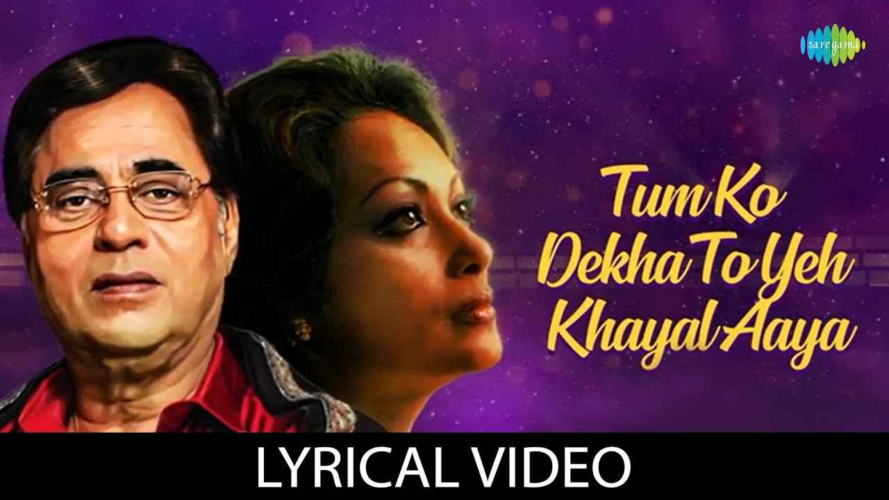 Details of Tumko Dekha To Yeh Khayal Aaya Lyrics of Saath Saath Movie