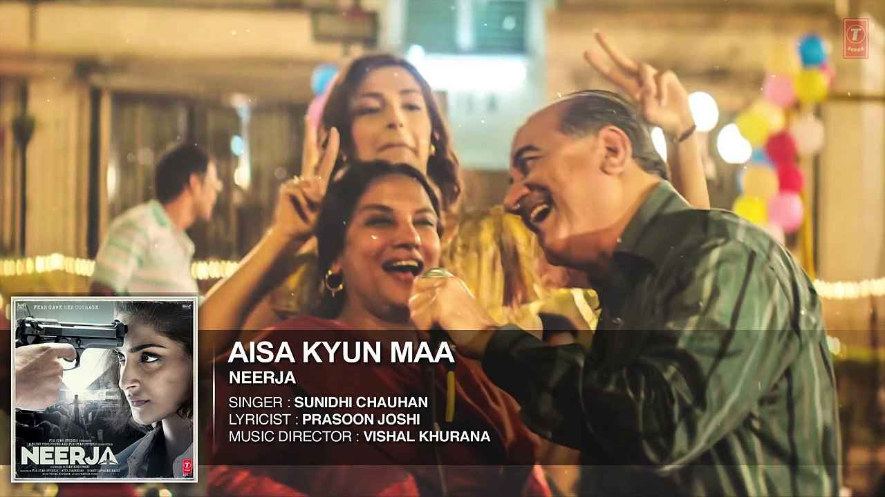 Details of ऐसा क्यूँ माँ Aisa Kyun Maa Song Lyrics of Neerja Movie
