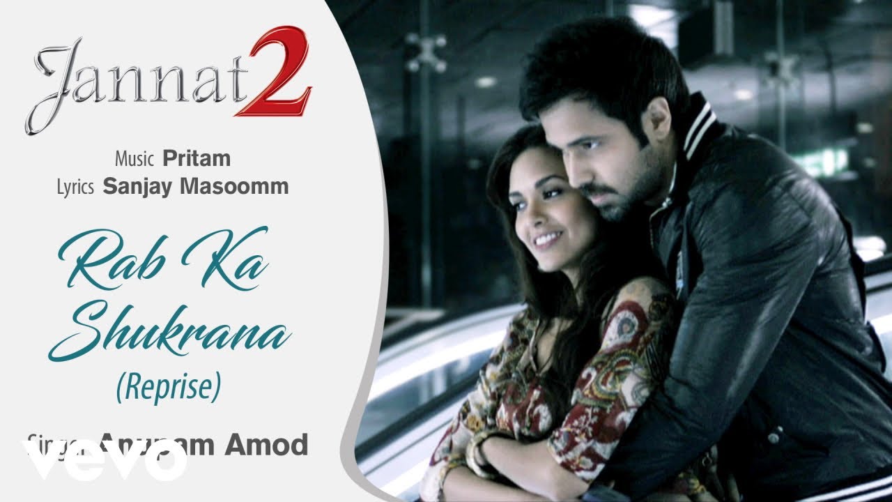 Details of रब का शुकराना Rab Ka Shukrana Song Lyrics of Jannat 2 Movie