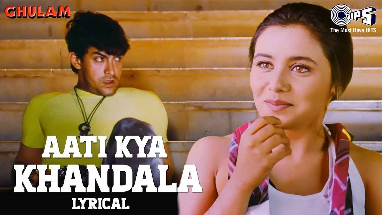 Aati Kya Khandala Song Lyrics