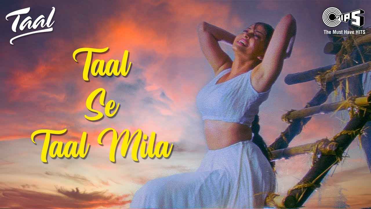 Details of Dil Ye Bechain Ve Song Lyrics of Taal Movie