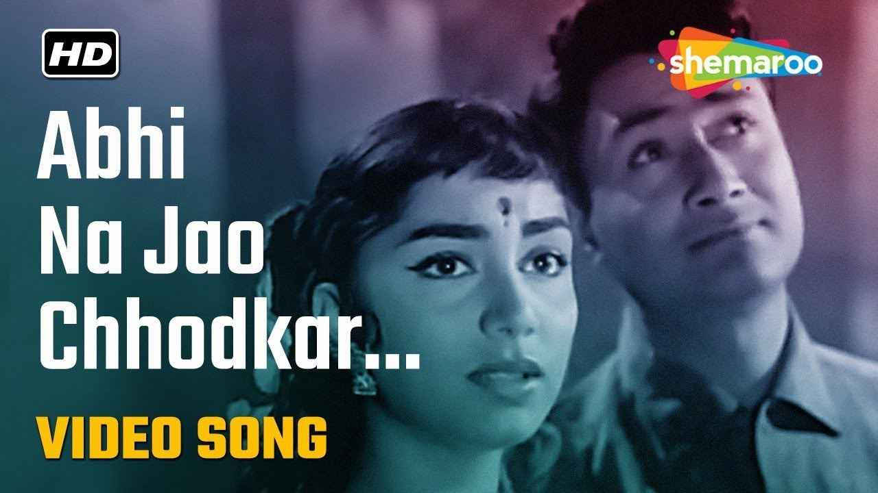 Abhi Na Jaao Chhod Kar Song Lyrics